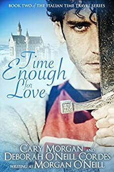 Time Enough for Love by Cary Morgan, Deborah O'Neill Cordes, Morgan O'Neill