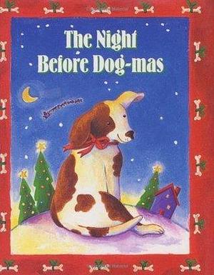 The Night Before Dog-Mas by Claudine Gandolfi, Karen Anagnost