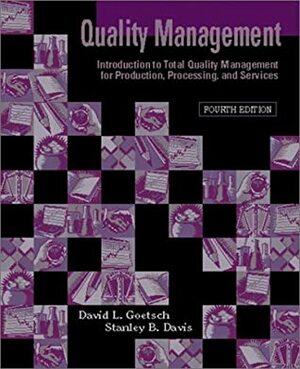 Quality Management: Introduction To Total Quality Management For Production, Processing, And Services by David L. Goetsch