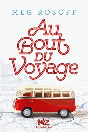 Au bout du voyage by Meg Rosoff