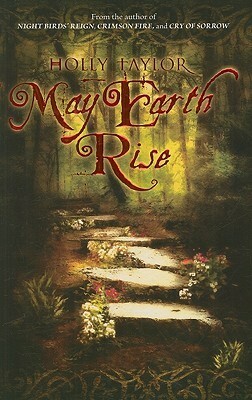May Earth Rise by Holly Taylor