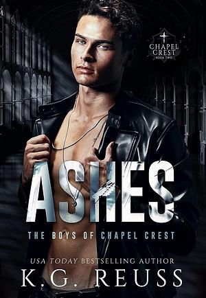 Ashes by K.G. Reuss