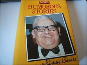 More Humorous Stories by Ronnie Barker