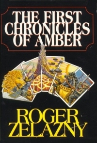 The First Chronicles of Amber by Roger Zelazny