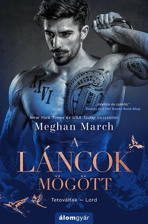 A ​láncok mögött by Meghan March