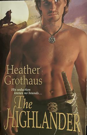 The Highlander by Heather Grothaus