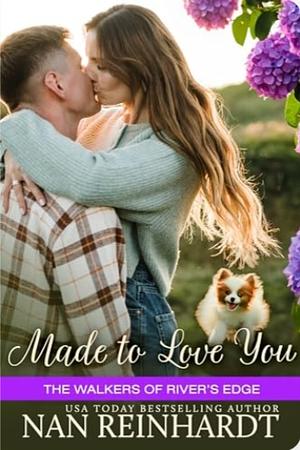 Made to Love You by Nan Reinhardt