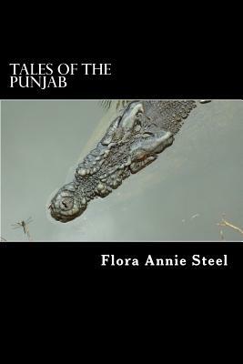 Tales of the Punjab: Folklore of India by Flora Annie Steel