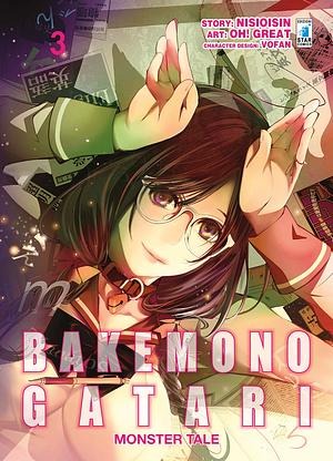 Bakemonogatari: Monster Tale, Vol. 3 by Oh! Great, Oh! Great, VOFAN