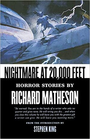 Pesadilla a 20.000 pies y otros relatos insólitos y terroríficos by Richard Matheson