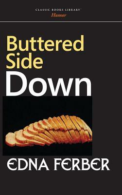 Buttered Side Down by Edna Ferber