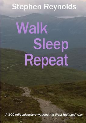 Walk Sleep Repeat by Stephen Reynolds