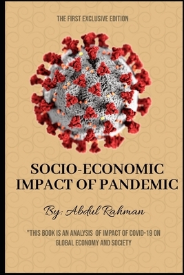 Socio-Economic Impact of Pandemic by Abdul Rahman