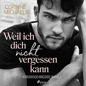 Weil ich dich nicht vergessen kann by Corinne Michaels