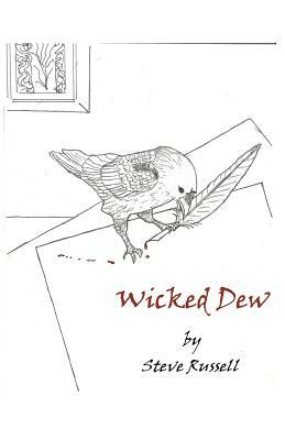 Wicked Dew by Steve Russell