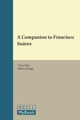 A Companion to Francisco Suárez by 
