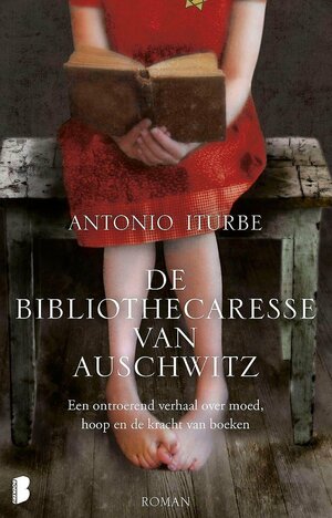 De bibliothecaresse van Auschwitz by Antonio Iturbe