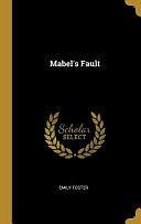 Mabel's Fault by Emily Foster