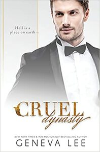 Cruel Dynasty by Geneva Lee