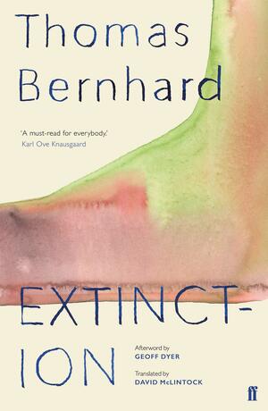 Extinction by Thomas Bernhard