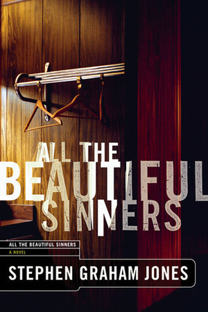 All the Beautiful Sinners by Stephen Graham Jones