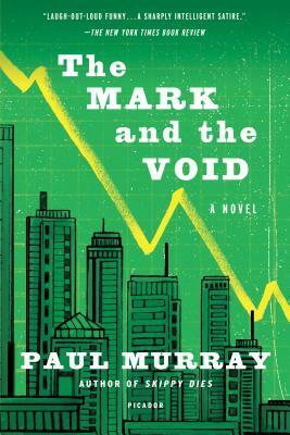 The Mark and the Void by Paul Murray