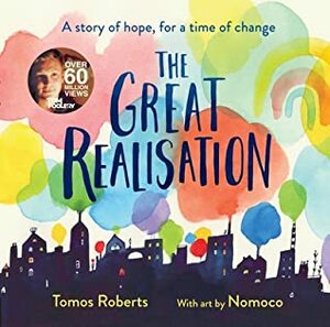 The Great Realisation by Tomos Roberts, Nomoco