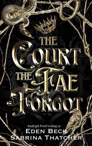 The Court The Fae Forgot by Eden Beck, Sabrina Thatcher