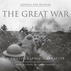 The Great War by Mark Holborn, Hilary Roberts