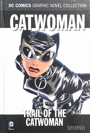 Catwoman, Volume 1: Trail of the Catwoman by Ed Brubaker