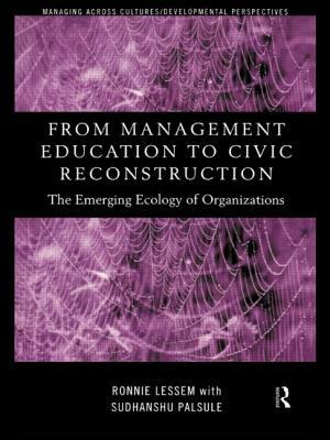 From Management Education to Civic Reconstruction by Ronnie Lessem, Sudhanshu Palsule