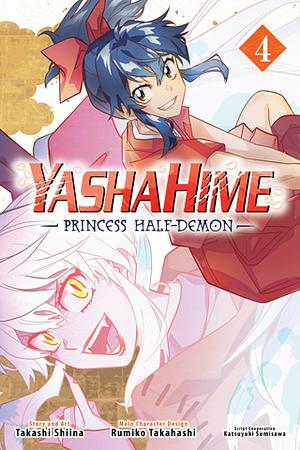 Yashahime: Princess Half-Demon, Vol. 4 by Rumiko Takahashi, Takashi Shiina