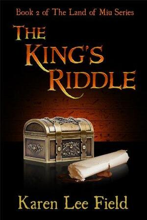 The King's Riddle by Karen Lee Field