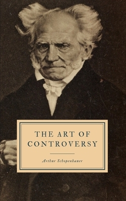 The Art of Controversy by Arthur Schopenhauer