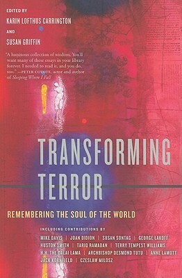 Transforming Terror: Remembering the Soul of the World by Karin Carrington, Susan Griffin