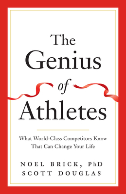 The Genius of Athletes by Scott Douglas, Noel Brick