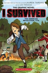 I Survived the American Revolution, 1776: The Graphic Novel by Lauren Tarshis