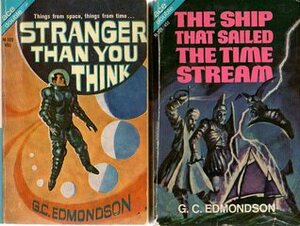 The Ship That Sailed the Time Stream / Stranger Than You Think by G.C. Edmondson