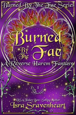 Burned by the Fae by Isra Sravenheart