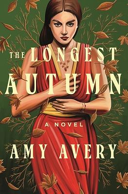 The Longest Autumn: A Novel by Amy Avery
