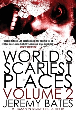 World's Scariest Places: Volume Two: Helltown & Island of the Dolls by Jeremy Bates