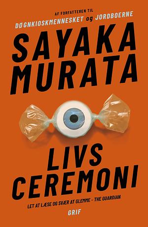Livsceremoni by Sayaka Murata