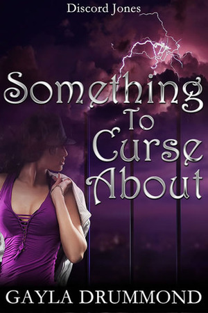 Something to Curse About by Gayla Drummond