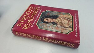 A Princess Remembers by Gayatri Devi