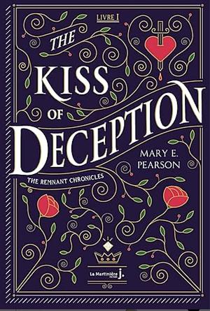 The Kiss of Deception by Mary E. Pearson