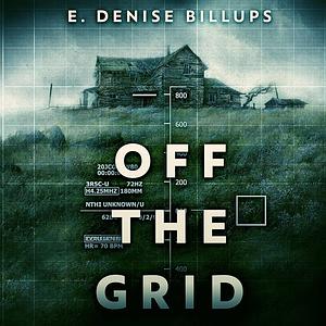 Off the Grid by E. Denise Billups