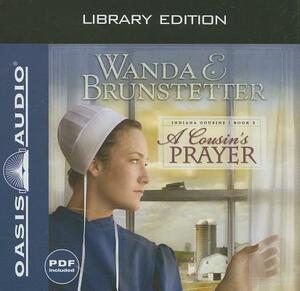 A Cousin's Prayer (Library Edition) by Wanda E. Brunstetter