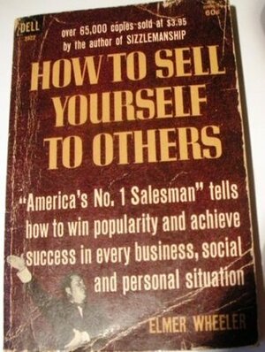 How to Sell Yourself to Others by Elmer Wheeler