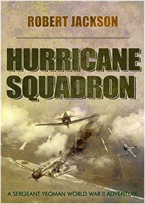 Hurricane Squadron by Robert Jackson