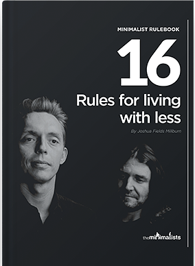 Minimalist Rulebook: 16 Rules for Living with Less by Joshua Fields Millburn